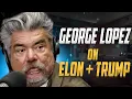 George Lopez on Donald Trump - Elon Musk
