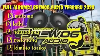Download FULL ALBUM DJ BREWOK AUDIO TERBARU 2020 MP3