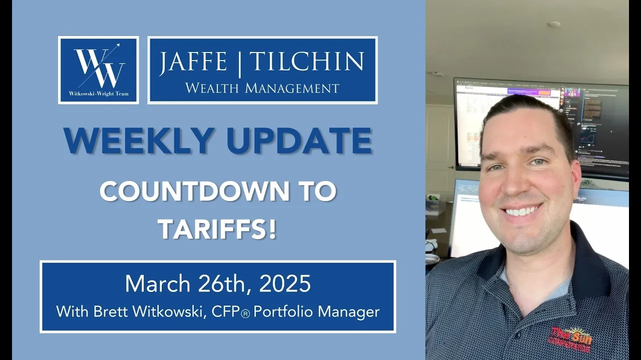 Weekly Update | Countdown to Tariffs! | March 26th, 2025