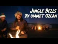 Lagu Jingle Bells - Ummet Ozcan