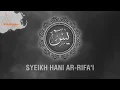 Download Lagu Surah Yasin - Syeikh Hani Ar-rifa'i