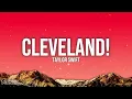 Taylor Swift - Cleveland! (Lyrics)
