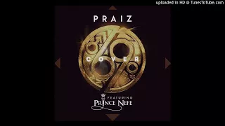 prince nefe u0026 praiz 69