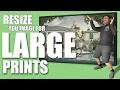 How to Resize an Image for Large Prints