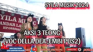 Download SYILA MUSIK TERBARU /AKSI 3 TEONG _VOC DELLA DEA DAN EMBIE PUS PUS 2024 MP3