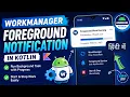 Foreground WorkManager in Kotlin Android App Background Tasks Notification IT WALA HINDI-