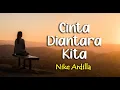 Download Lagu Lirik CINTA DIANTARA KITA : NIKE ARDILLA