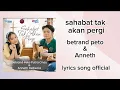 Download Lagu Sahabat tak akan pergi - Bertrand peto \u0026 Anneth (lyrics song official)