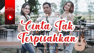 Download Bajol Ndanu Ft. Fira Cantika \u0026 Nabila - Cinta Tak Terpisahkan (Official Lyric Video) MP3