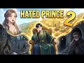 When the MOST HATED PRINCE Tries to Retire But Accidentally Builds an UNSTOPPABLE KINGDOM Part 2