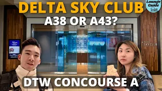 DTW Delta Sky Club A38 or A43 Which one to choose