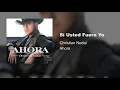 Christian Nodal - Si Usted Fuera Yo