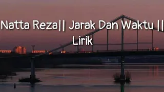 Download Jarak Dan Waktu || Natta Reza || Lirik MP3