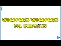 Wordpress Wordpress SQL injection 2 Solutions