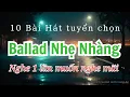 Lagu 10 Bài Hát Tuyển Chọn Nghe 1 Lần Muốn Nghe Mãi | Nhạc AI Ballad Nhẹ Nhàng #nhacballad
