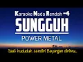 Download Lagu Sungguh - Power Metal Karaoke Lower Key Nada Rendah -4‼️