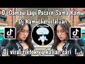 Download Lagu DJ GAMAU LAGI PACARAN SAMA KAMU | DJ KAMU KETERLALUAN GAK PUNYA PERASAAN DJ DANVATA VIRAL TIKTOK