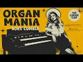 ORGAN MANIA GOES CUMBIA Hypnotic Tropical Hammond Grooves The Lounge Club