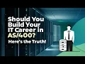 Should You Build Your IT Career in Here s the Truth