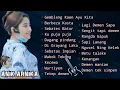 Download Lagu ANIK ARNIKA ALBUM FULL GEMBLENG KAEN AYU KITA