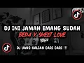 Download Lagu DJ INI JAMAN EMANG SUDAH BEDA X SWEET LOVE SOUND AK JAR SOPAN 🌀 VIRAL TIK TOK TERBARU 2024 !!!