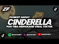 DJ FUNKOT CINDERELLA PUN TIBA BY ZEUS FVNKY