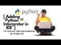 Adding Python Interpreter In Pycharm Complete Beginners Guide For Python In Hindi
