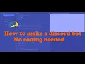 How to make a discord bot No coding required
