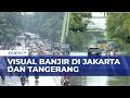 Lagu Curah Hujan Tinggi Picu Banjir di Jakarta dan Tangerang, Ini Kondisinya!