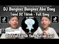 Download Lagu DJ BUNGKUS BUNGKUS AKU DONG FULL SONG TREND DC TIKTOK TERBARU 2025 YANG KALIAN CARI