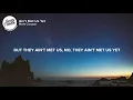 Matt Cooper - Ain't Met Us Yet (Lyrics)