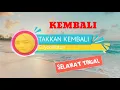 Download Lagu Takkan kembali - Guyonwaton (Video lyrics)