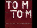 Holy fuck - TOM TOM (reupload)