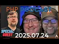The PHP Podcast Livestream 2025 07 24