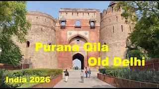 ძველი დელი - Purana Qila - A Historic Landmark of Old Delhi
