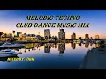 Lagu DJP - MELODIC TECHNO CLUB DANCE MUSIC [MIX VOL. 92]