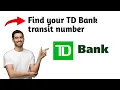 How to Find your TD Bank transit number branch code routing number