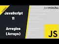 Curso JavaScript 11 Arreglos Arrays -