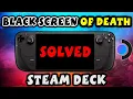 How To Solve Black Screen Of Death In Steam Deck - Explained