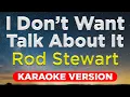 Download Lagu I DON'T WANT TO TALK ABOUT IT - Rod Stewart (HQ KARAOKE VERSION with lyrics)