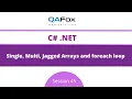 Arrays - Single Multi Jagged and foreach loop C Net
