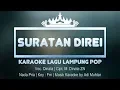Download Lagu Suratan Direi | Karaoke Lirik | Nada Pria | Lagu Lampung Pop | Voc. Dinata Cipt. M Dinata ZN