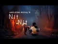 Nit Nit (Lofi Version) Jasleen Royal | Fresh Talent Studios | Lofi Mix | Romantic Songs