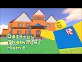 Destroy the Noob's Home