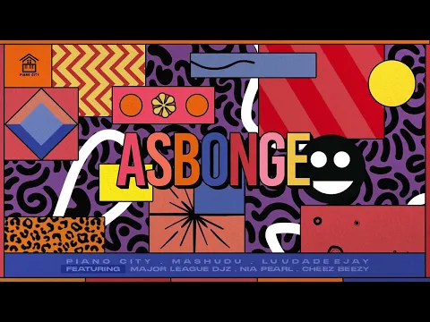 Download MP3 Mashudu, Luudadeejay, Nia Pearl ft MajorLeague Djz & Chee Beezy - Asbonge (Audio) Amapiano 2023