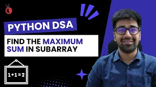 DSA in Python Course - Leetcode 53 Find the Maximum Subarray Sum