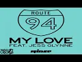 Route 94 - My Love ft. Jess Glynne (528Hz)