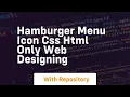 Hamburger menu icon css html only web designing