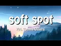Download Lagu Piri, Tommy Villiers - Soft Spot (Lyrics) \