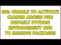 GIS Unable to activate cloned ArcGIS Pro default Python environment due to missing packages